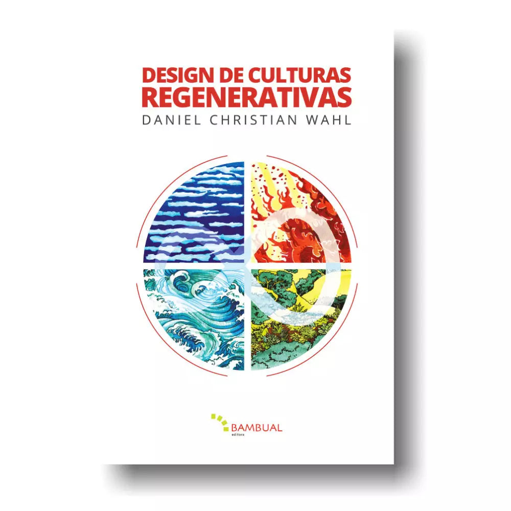 Book: Design of Regenerative Cultures by Daniel Wahl - Bambual Editora