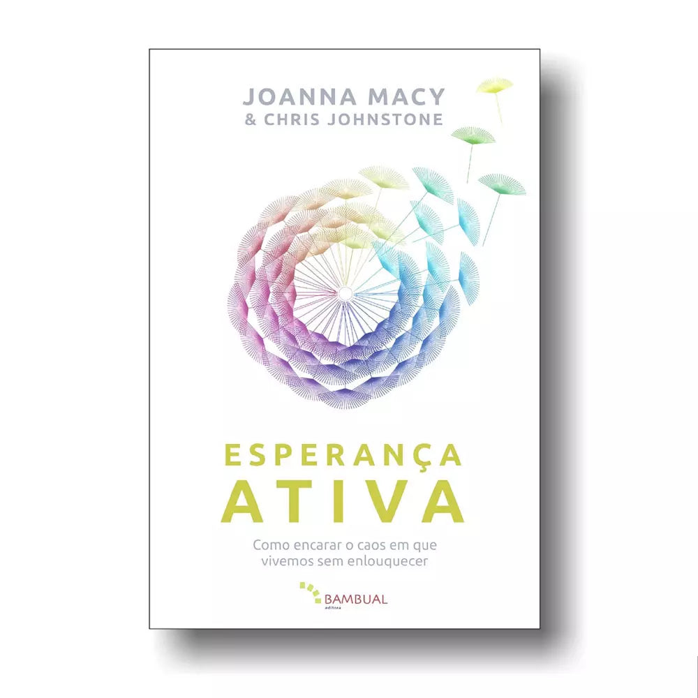 Book: Active Hope by Joanna Macy &amp; Chris Johnstone - Bambual Editora