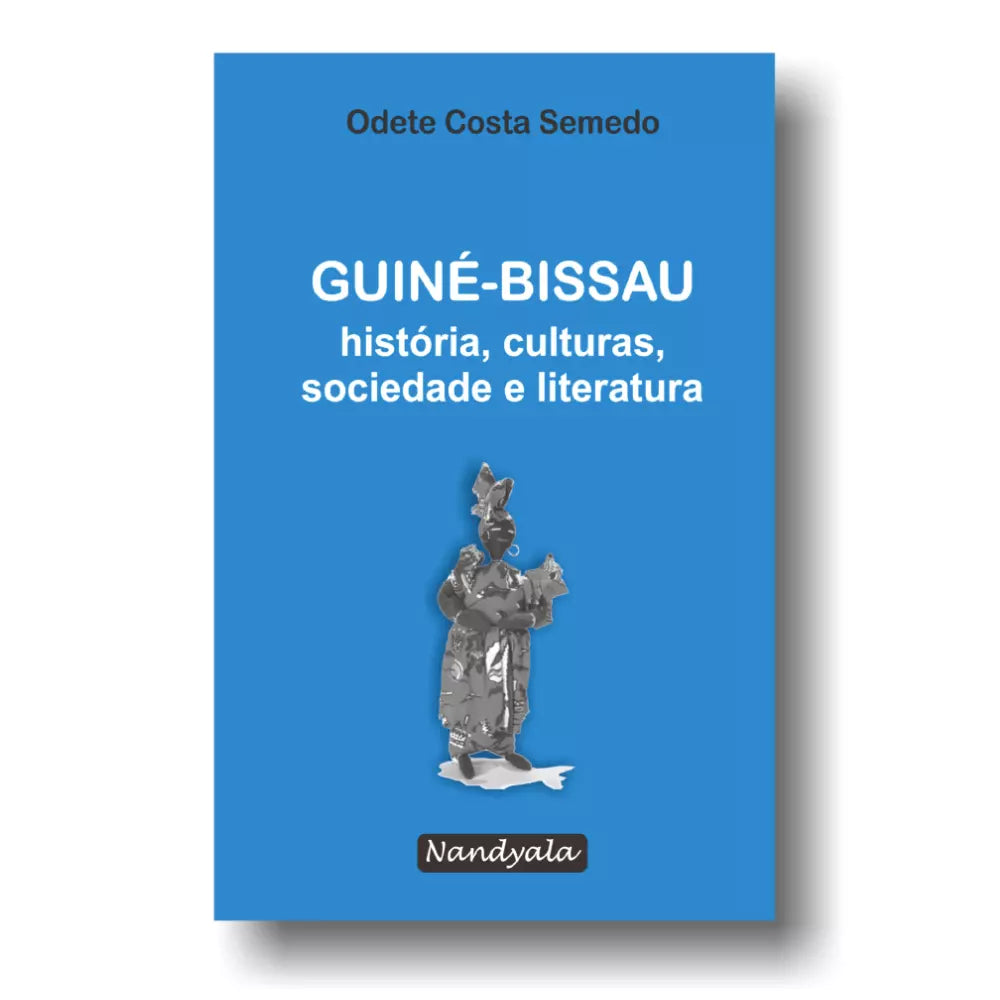 Livro: Guiné Bissau por Odete Costa Semedo - Nandyala Editora